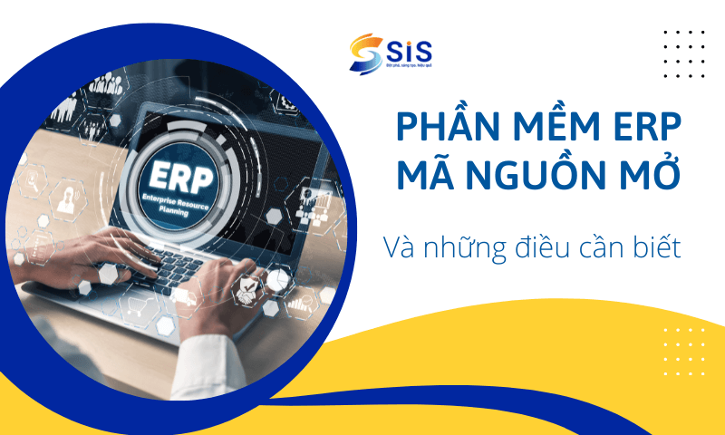 Phần mềm ERP mã nguồn mở và những điều doanh nghiệp cần biết